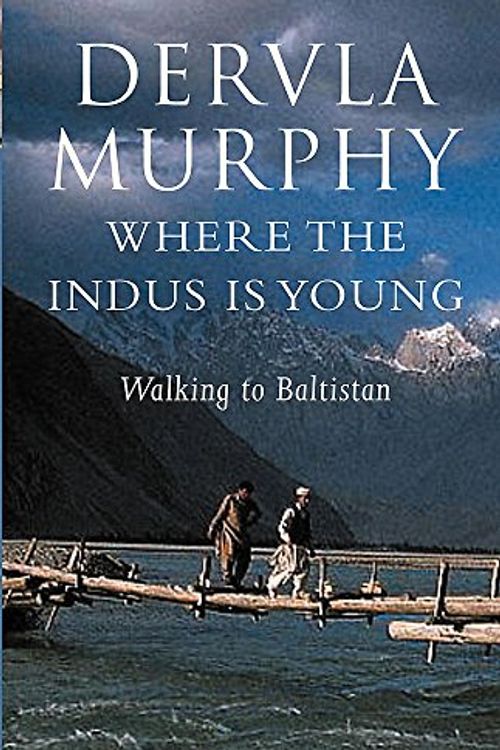 Cover Art for 9780719565151, New edition of "Where the Indus is Young: A Winter in Baltistan" by Dervla Murphy