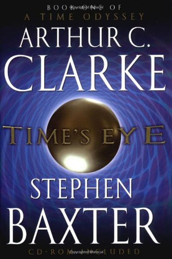 Cover Art for 9780345452481, Time's Eye by Arthur C. Clarke, Stephen Baxter