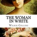Cover Art for 9781535123815, The Woman in White by Wilkie Collins