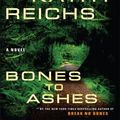 Cover Art for 9781597225489, Bones to Ashes by Kathy Reichs