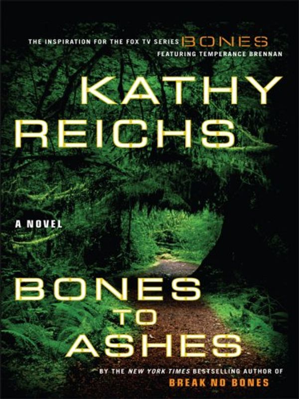 Cover Art for 9781597225489, Bones to Ashes by Kathy Reichs