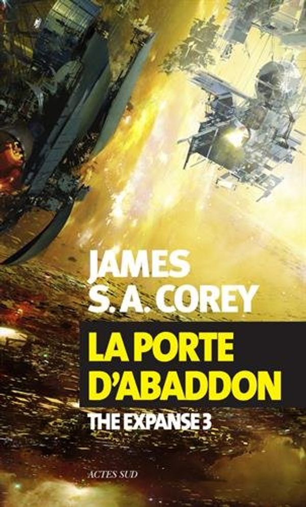Cover Art for 9782330064228, The Expanse, Tome 3 : La porte d'Abaddon by James S. a. Corey