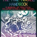 Cover Art for 9780932813688, The Time Travel Handbook: A Manual of Practical Teleportation & Time Travel by David Hatcher Childress