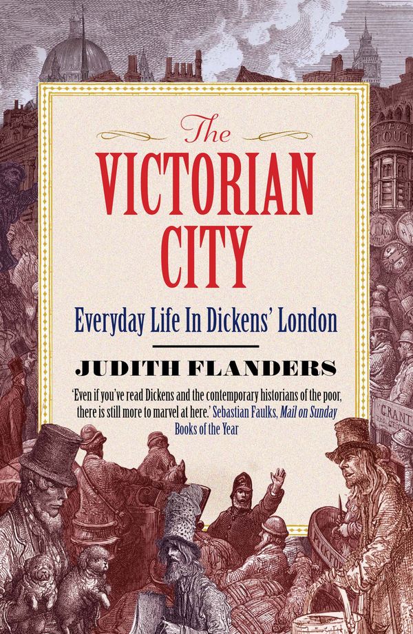 Cover Art for 9781848877979, The Victorian City by Judith Flanders