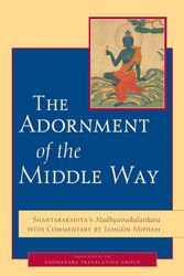 Cover Art for 9781590304198, The Adornment Of The Middle Way by Shantarakshita