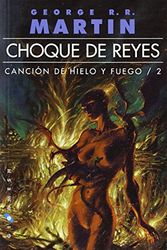 Cover Art for 9788496208681, Canción de hielo y fuego 02. Choque de reyes by George R.r. Martin