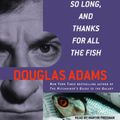 Cover Art for B000JCE3AC, So Long, and Thanks for All the Fish by Douglas Adams