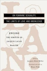 Cover Art for 9780393319163, The Seminar of Jacques Lacan: On Feminine Sexuality, the Limits of Love and Knowledge Bk. 20 by Jacques Lacan