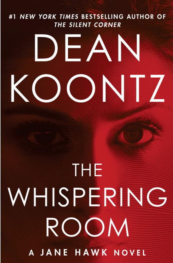 Cover Art for 9780345546807, The Whispering Room: A Jane Hawk Novel by Dean Koontz