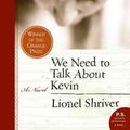 Cover Art for 9780061124297, We Need to Talk About Kevin by Lionel Shriver