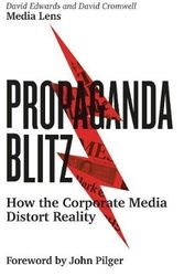Cover Art for 9780745338125, Propaganda Blitz: How the Corporate Media Distort Reality by David Edwards