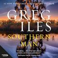 Cover Art for B09NB42QR7, Southern Man by Greg Iles