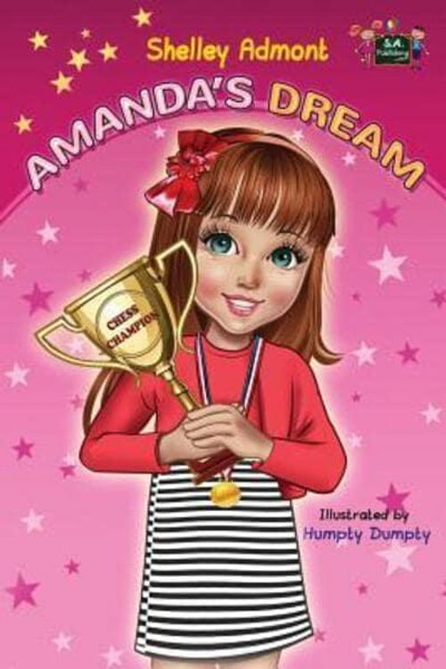 Cover Art for 9780993700019, Amanda's Dream: 1 (Winning and Success Skills Children's Books Collection) by Shelley Admont