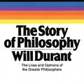 Cover Art for 9781441773500, Story of Philosophy : The Lives and Opinions of the Greater Philosophers by Will Durant