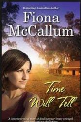 Cover Art for 9781743569047, Time Will Tell by Fiona McCallum