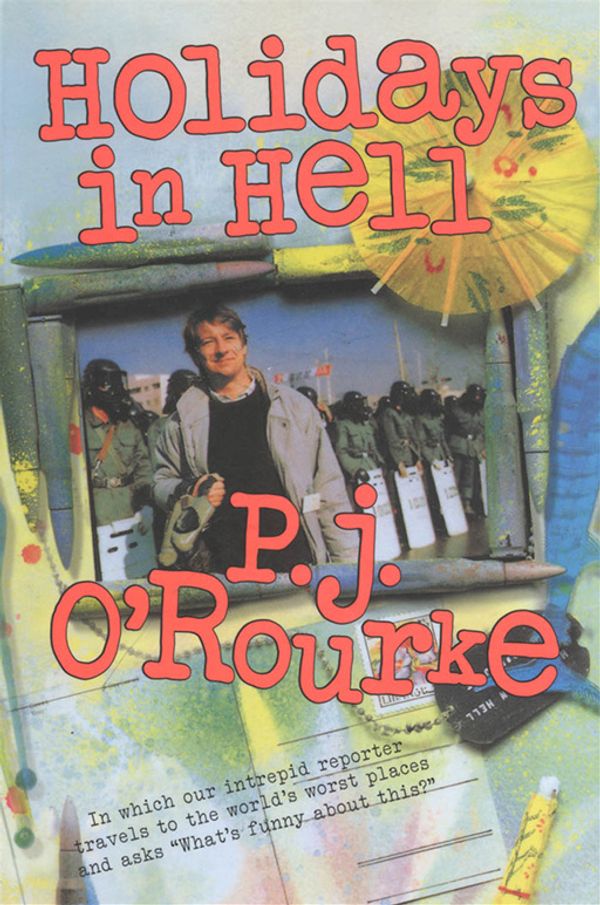 Cover Art for 9780802137012, Holidays in Hell by O'Rourke, P. J