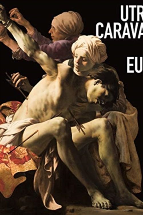 Cover Art for 9783777431338, Utrecht, Caravaggio and Europe by Bernd Ebert