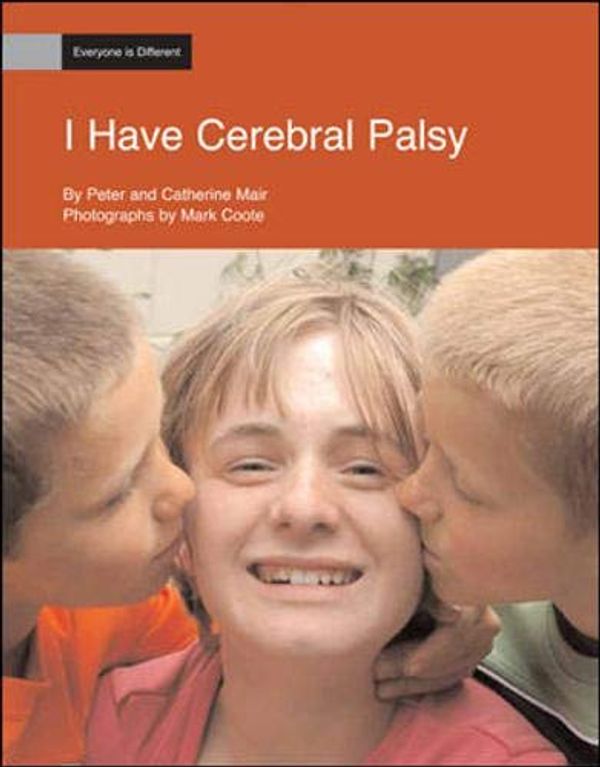 Cover Art for 9780077106126, I Have Cerebral Palsy: Everyone is Different (Pack of Six) by Mc Graw-Hill