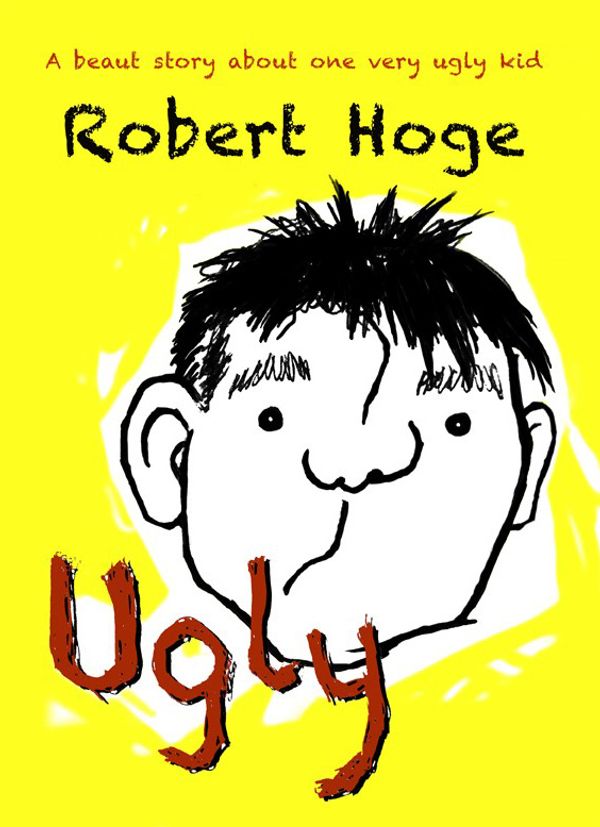 Cover Art for 9780733634338, Ugly (younger readers): The bestselling Australian story, now published internationally by Robert Hoge