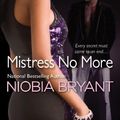 Cover Art for 9780758238245, Mistress No More by Niobia Bryant