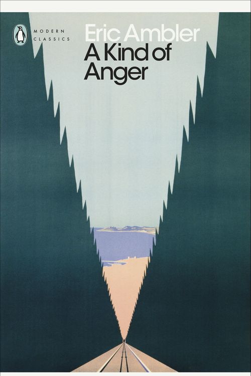 Cover Art for 9780241606179, A Kind of Anger by Eric Ambler