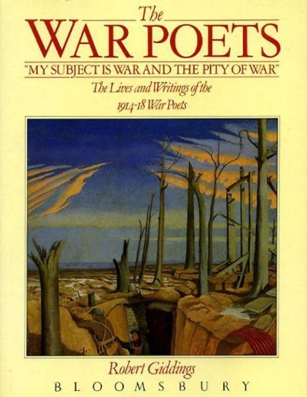 Cover Art for 9780747507406, The War Poets by Robert Giddings