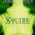 Cover Art for 9781299012608, Squire: Book 3 of the Protector of the Small Quartet by Tamora Pierce