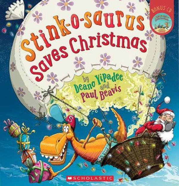 Cover Art for 9781775435907, Stink-O-Saurus Saves Christmas by Deano Yipadee