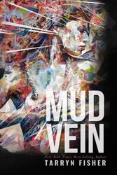 Cover Art for 9781533093806, Mud Vein by Tarryn Fisher