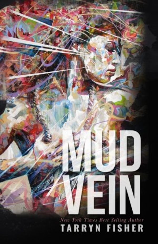 Cover Art for 9781533093806, Mud Vein by Tarryn Fisher