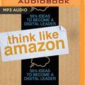 Cover Art for 9781721387106, Think Like Amazon by John Rossman