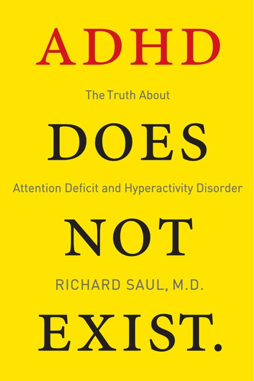 Cover Art for 9780062266743, ADHD Does Not Exist by Richard Saul