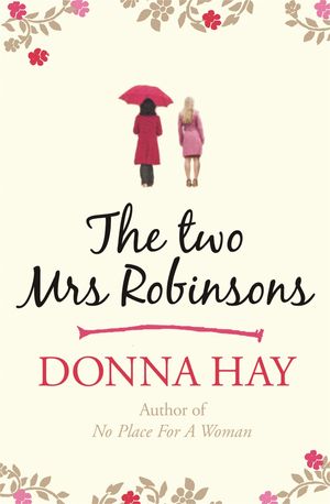 Cover Art for 9781409140030, The Two Mrs Robinsons by Donna Hay