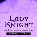 Cover Art for 9780375814716, Lady Knight: Book 4 of the Protector of the Small Quartet by Tamora Pierce