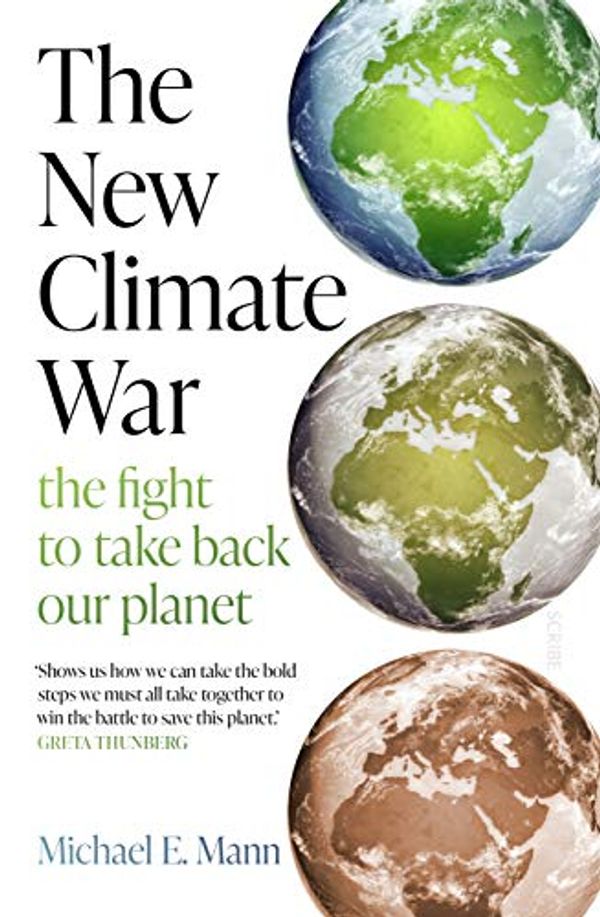 Cover Art for B08J4FF1HN, The New Climate War: the fight to take back our planet by E. Mann, Michael