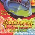 Cover Art for 9780439014151, Earth Geeks Must Go! by R. L. Stine