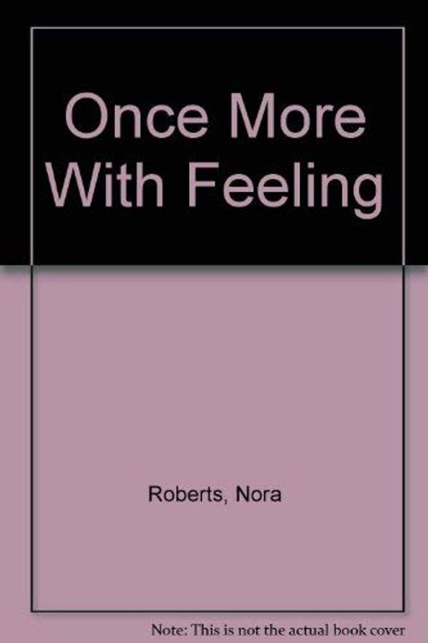 Cover Art for 9780373153114, Once More with Feeling by Nora Roberts