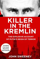 Cover Art for 9781787636651, Killer in the Kremlin by John Sweeney