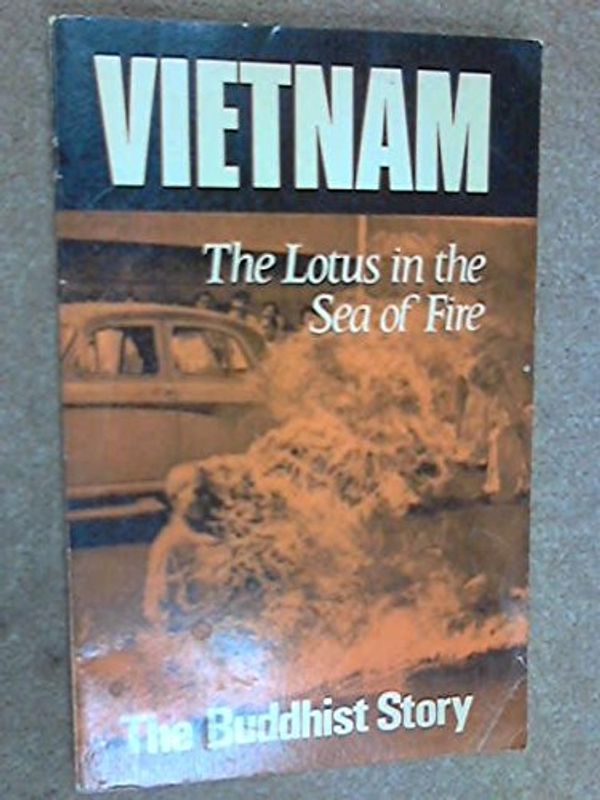 Cover Art for 9780334017356, Vietnam: The Lotus in the Sea of Fire by Thich Nhat Hanh