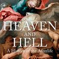 Cover Art for B07ZWBW4YR, Heaven and Hell: A History of the Afterlife by Bart D. Ehrman