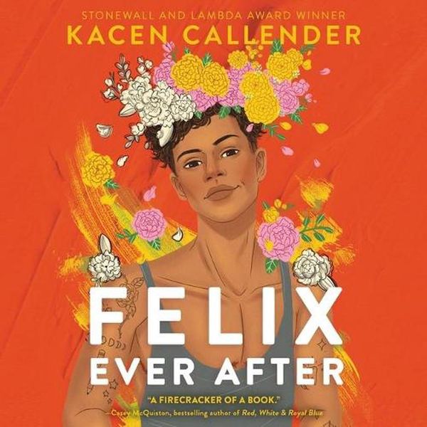 Cover Art for 9781094157719, Felix Ever After by Kacen Callender