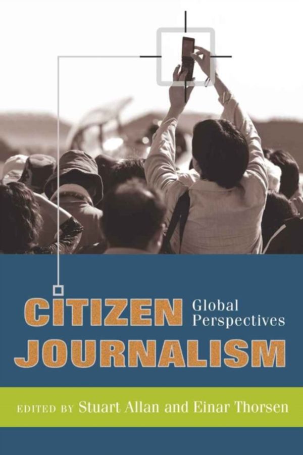 Cover Art for 9781433102950, Citizen Journalism by Stuart Allan
