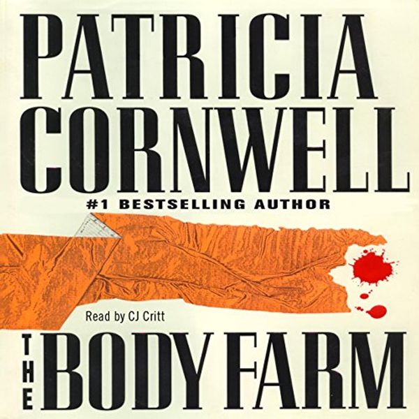 Cover Art for B004K83Z6Y, The Body Farm: A Scarpetta Novel by Patricia Cornwell