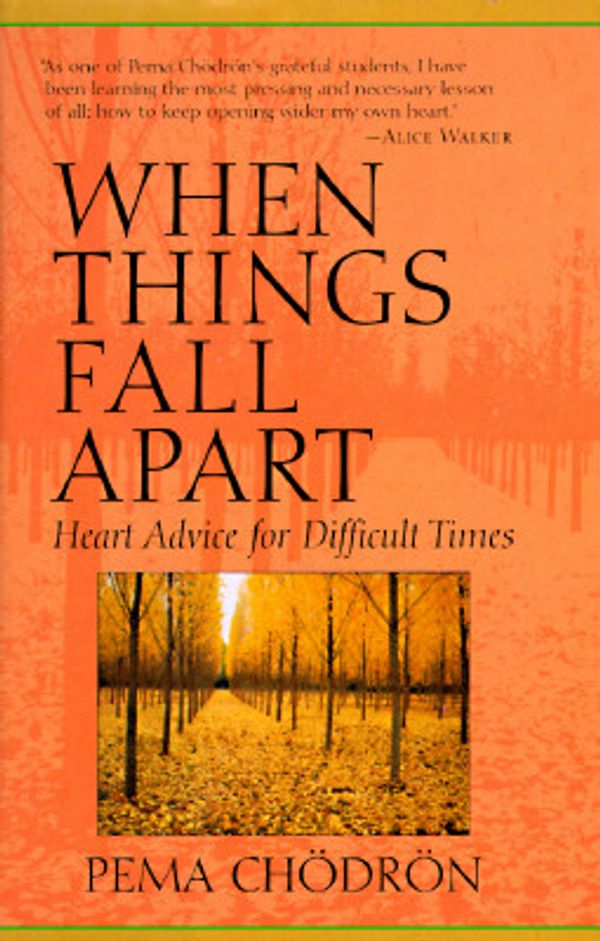 Cover Art for 9781570621604, When Things Fall Apart by Pema Chodron