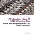 Cover Art for 9786136955834, Br Standard Class 9f 92220 Evening Star by Norton Fausto Garfield