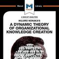 Cover Art for 9781912284702, Ikujiro Nonaka's A Dynamic Theory of Organisational Knowledge Creation (The Macat Library) by Stoyan Stoyanov