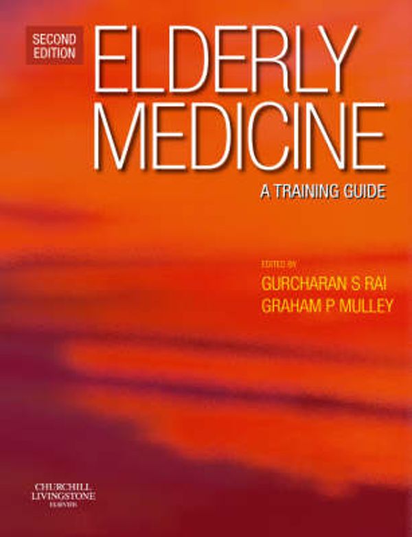 Cover Art for 9780443103025, Elderly Medicine by Gurcharan S. Rai