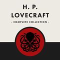 Cover Art for B08JL49QWX, H. P. Lovecraft complete fiction works: over 70 works in one collection (Unabridged & updated for modern readers) (Classic Collections Book 10) by H. P. Lovecraft
