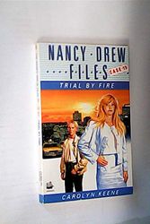 Cover Art for 9780006938750, Trial by Fire (Nancy Drew Files Case 15) by Carolyn Keene