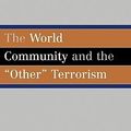 Cover Art for 9780739119402, The World Community and the Other Terrorism by Duner, Bertil